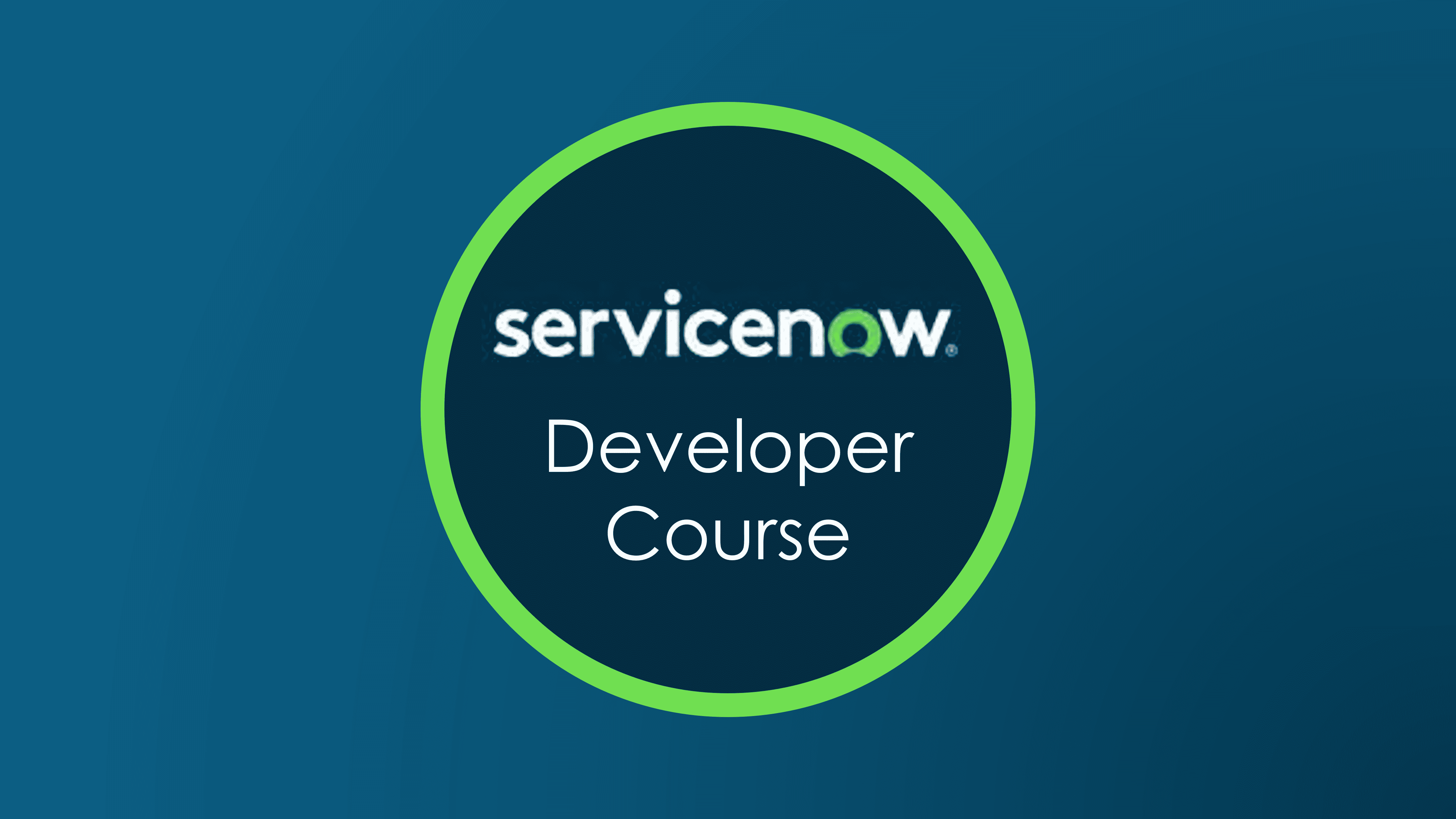 ServiceNow Developer Course